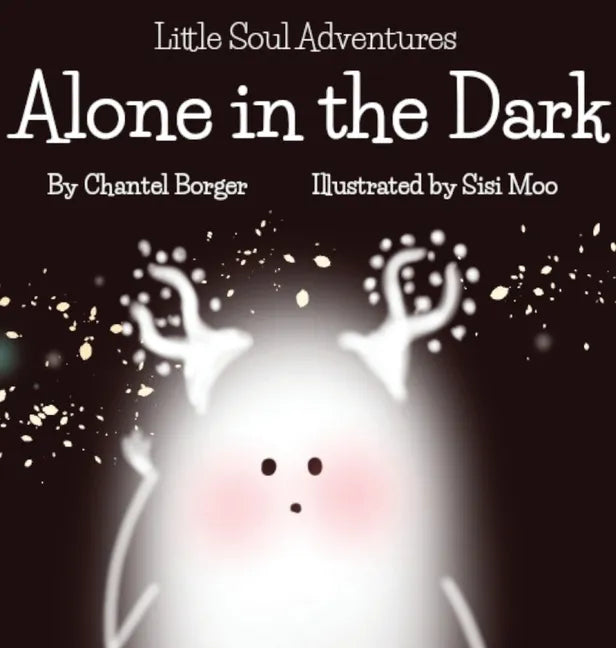 Little Soul Adventures: Alone in the Dark - Hardcover