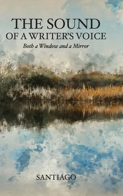 The Sound of a Writer's Voice: Both a Window and a Mirror - Hardcover