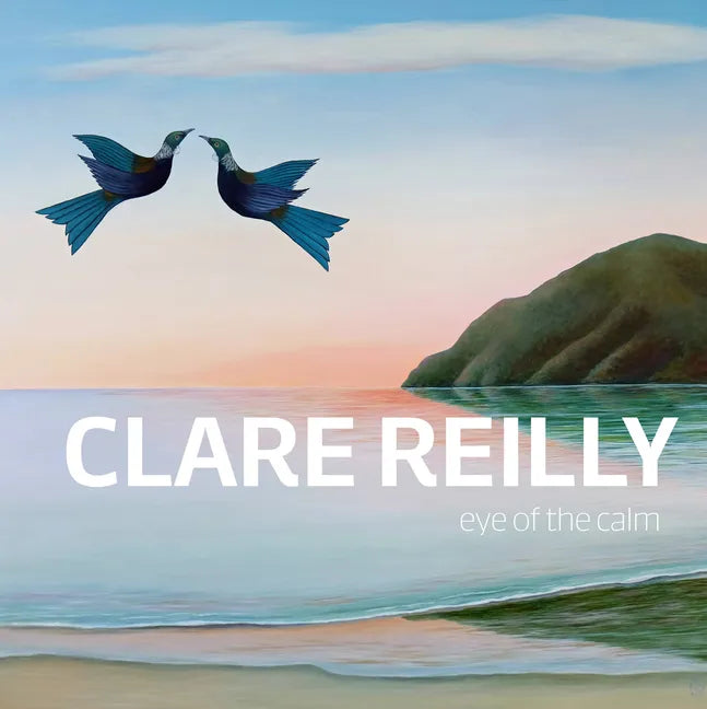 Clare Reilly: Eye of the Calm - Hardcover