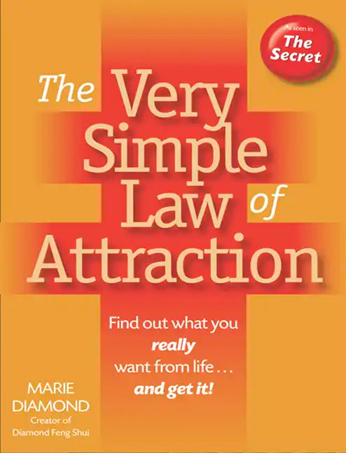 The Very Simple Law of Attraction: Find Out What You Really Want from Life . . . and Get It!: Find Out What You Really Want from Life . . . and Get It - Paperback