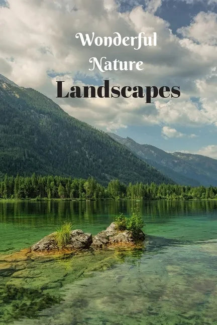 Wonderful Nature Landscapes: Picture book gift for seniors with Dementia or patients with Alzheimer's. 40 full color photographs of natural landscapes - Paperback