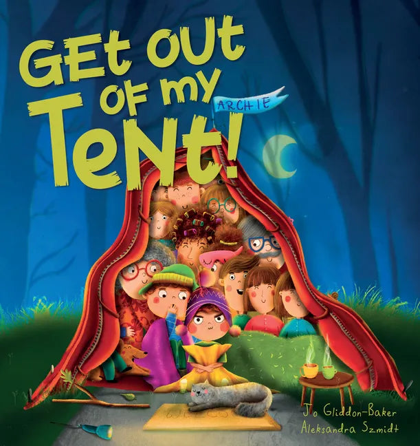 Get Out of My Tent - Hardcover