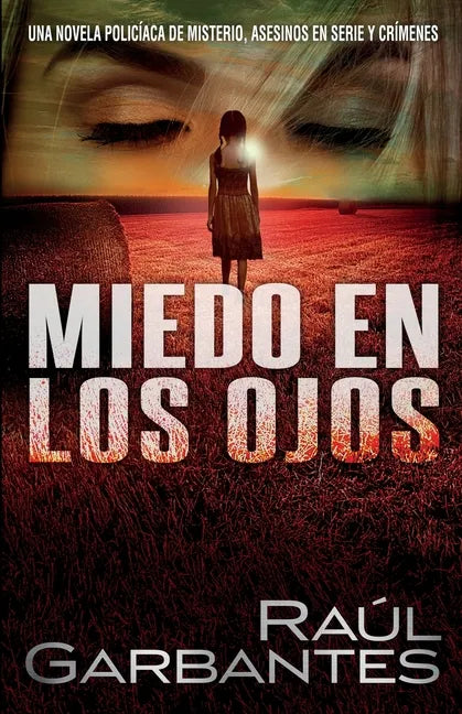 Miedo en los ojos: Una novela policíaca de misterio, asesinos en serie y crímenes - Paperback