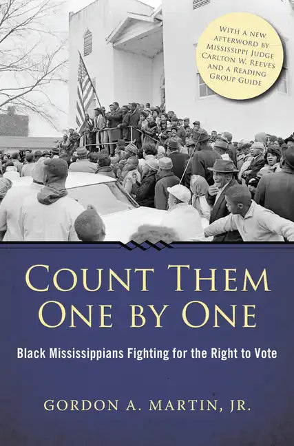 Count Them One by One: Black Mississippians Fighting for the Right to Vote - Paperback