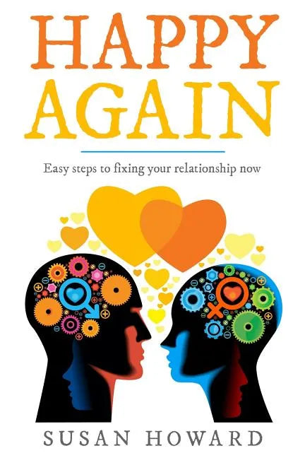 Happy Again: Easy steps to fixing your relationship now - Paperback