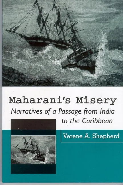 Maharani's Misery: Narratives of a Passage from India to the Caribbean - Paperback