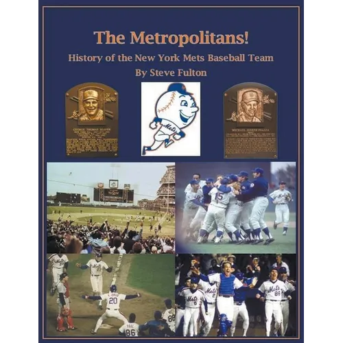 The Metropolitans! History of the New York Mets Baseball Team - Paperback