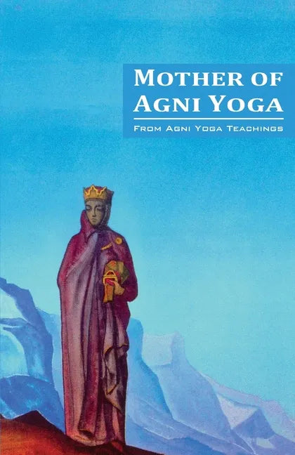 Mother of Agni Yoga - Paperback