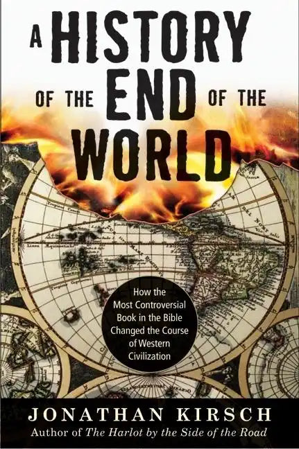 History of the End of the World: How the Most Controversial Book in the Bible Changed the Course of Western Civilization - Paperback