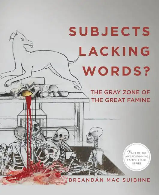 Subjects Lacking Words?: The Gray Zone of the Great Famine - Paperback