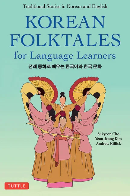 Korean Folktales for Language Learners: Traditional Stories in English and Korean (Free Online Audio) - Paperback