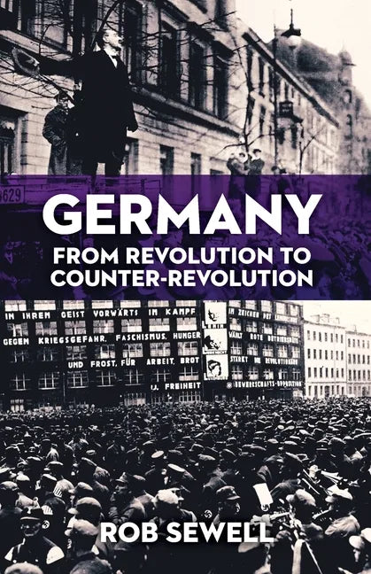 Germany: From Revolution to Counter Revolution - Paperback