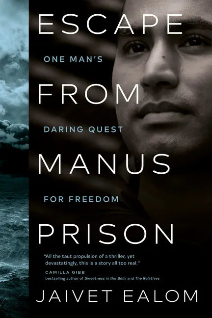 Escape from Manus Prison: One Man's Daring Quest for Freedom - Paperback
