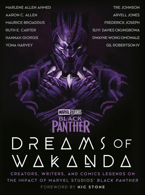 Marvel Studios' Black Panther: Dreams of Wakanda: Creators, Writers, and Comics Legends on the Impact of Marvel Studios' Black Panther - Hardcover