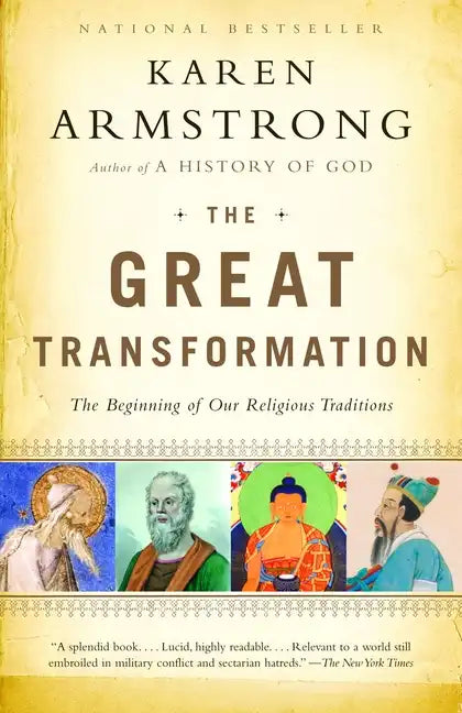 The Great Transformation: The Beginning of Our Religious Traditions - Paperback