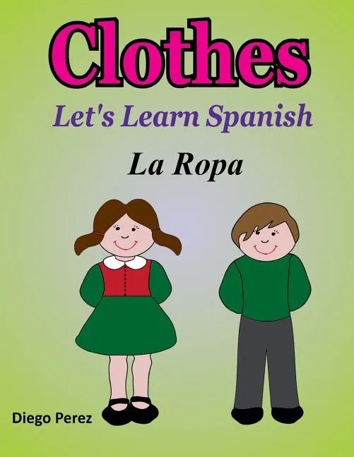 Let's Learn Spanish: Clothes - Paperback
