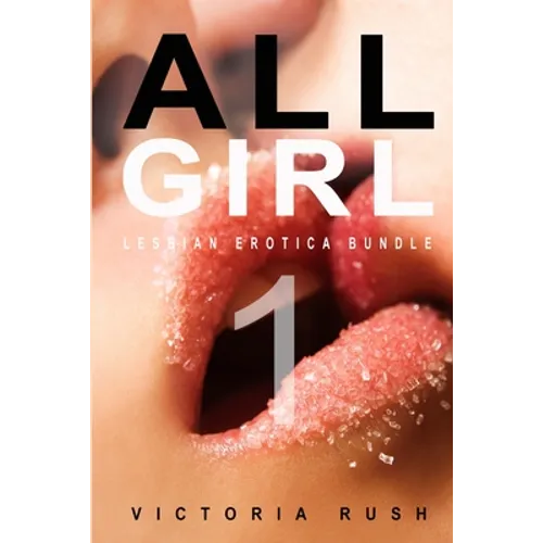 All Girl 1: Lesbian Erotica Bundle - Paperback