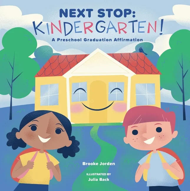 Next Stop: Kindergarten!: A Preschool Graduation Affirmation - Board Book