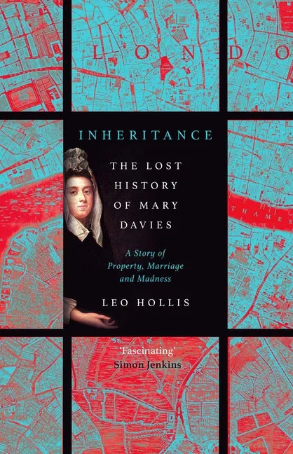 Inheritance: The Tragedy of Mary Davies: Property & Madness in Eighteenth-Century London - Paperback