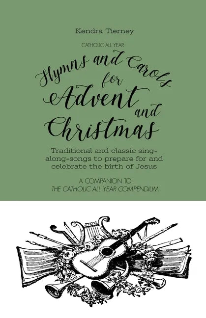 Catholic All Year Hymns and Carols for Advent and Christmas: Traditional and classic sing- along-songs to prepare for and celebrate the birth of Jesus - Paperback
