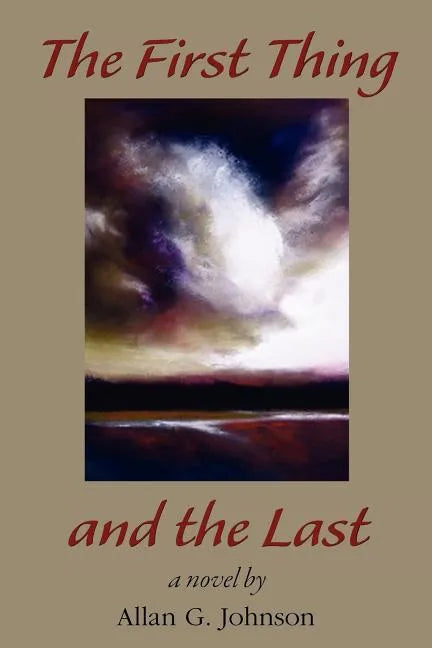 The First Thing and the Last - Paperback