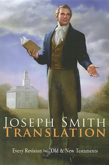Joseph Smith Translation: Old & New Testaments - Paperback