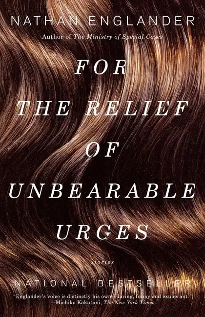 For the Relief of Unbearable Urges: Stories - Paperback