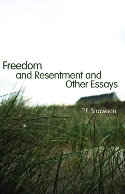 Freedom and Resentment and Other Essays - Paperback