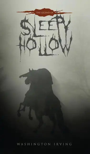 The Legend of Sleepy Hollow: The Original 1820 Edition - Hardcover