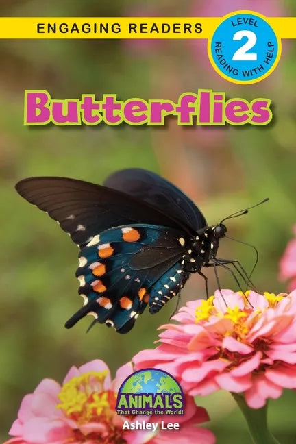 Butterflies: Animals That Change the World! (Engaging Readers, Level 2) - Paperback
