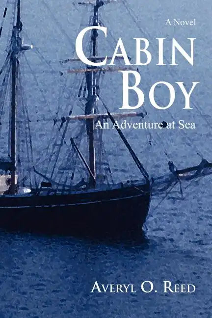 Cabin Boy: An Adventure at Sea - Paperback