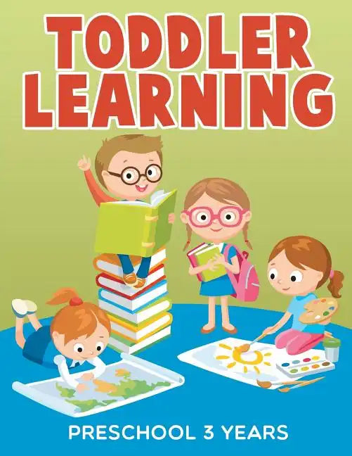 Toddler Learning: Preschool 3 Years - Paperback