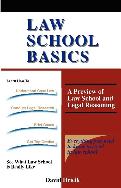 Law School Basics: A Preview of Law School and Legal Reasoning - Paperback