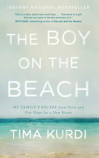 The Boy on the Beach: My Family's Escape from Syria and Our Hope for a New Home - Paperback