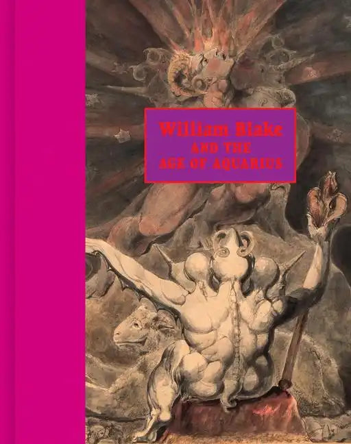William Blake and the Age of Aquarius - Hardcover