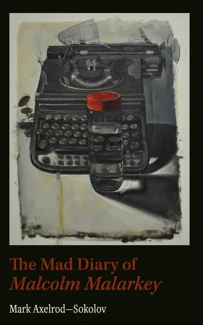 Mad Diary of Malcolm Malarkey - Paperback