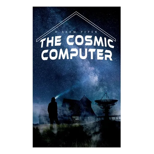 The Cosmic Computer: Terro-Human Future History Novel - Paperback