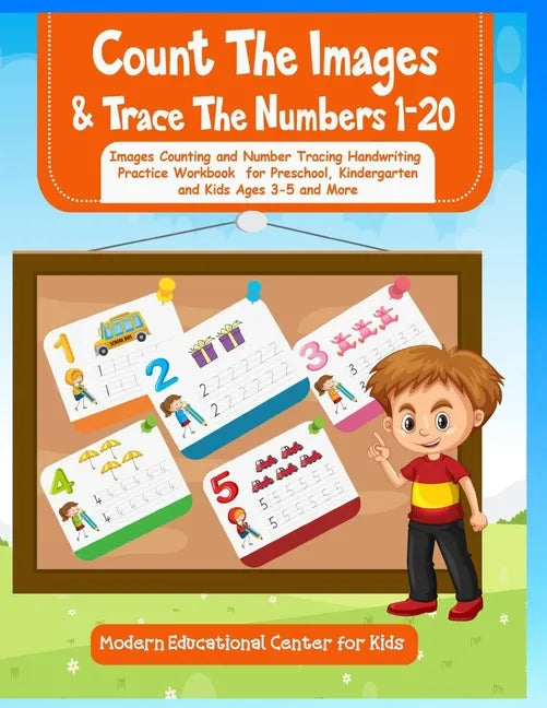 Count The Images And Trace The Numbers 1-20: Images Counting and Number Tracing Handwriting Practice Workbook for Preschool, Kindergarten and Kids Age - Paperback