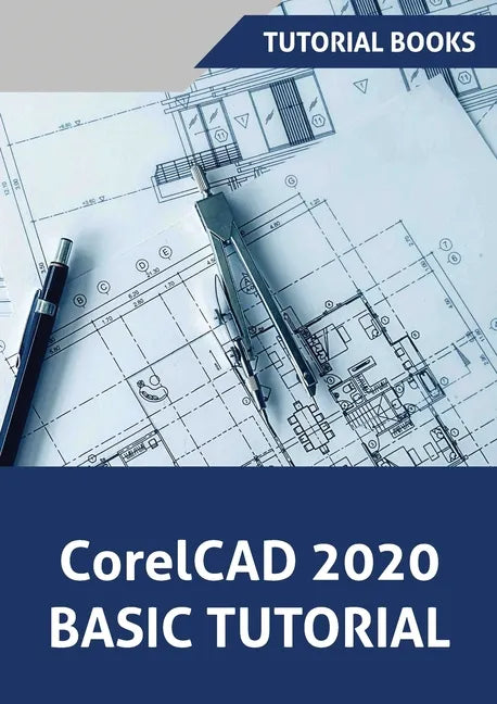 CorelCAD 2020 Basics Tutorial - Paperback