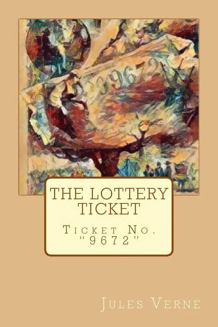 The Lottery Ticket: Ticket No. "9672" - Paperback