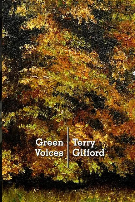 Green Voices: Understanding Contemporary Nature Poetry - Paperback