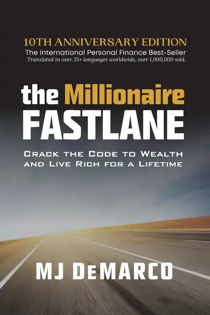 The Millionaire Fastlane: Crack the Code to Wealth and Live Rich for a Lifetime! - Paperback