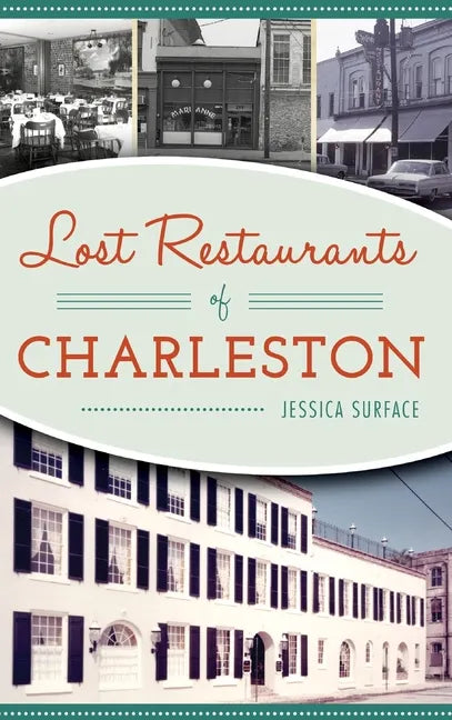Lost Restaurants of Charleston - Hardcover