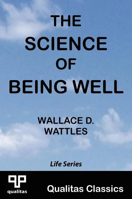 The Science of Being Well (Qualitas Classics) - Paperback