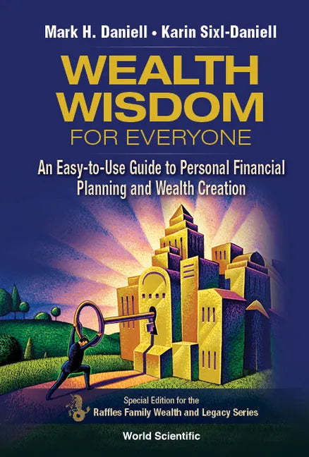 Wealth Wisdom for Everyone: An Easy-To-Use Guide to Personal Financial Planning and Wealth Creation - Hardcover