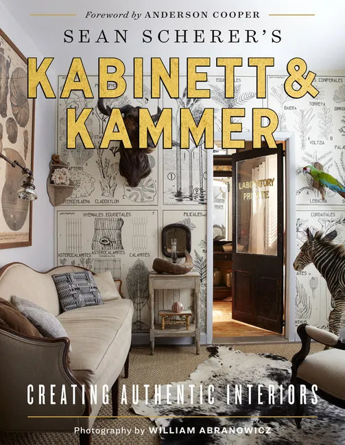 Sean Scherer's Kabinett & Kammer: Creating Authentic Interiors - Hardcover