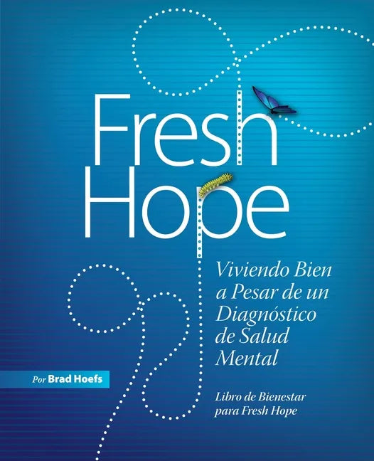 Fresh Hope: Viviendo Bien a Pesar de un Diagnóstico de Salud Mental - Paperback