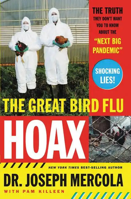 The Great Bird Flu Hoax: The Truth They Don't Want You to Know about the "Next Big Pandemic" - Paperback