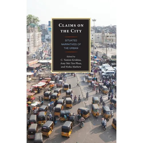 Claims on the City: Situated Narratives of the Urban - Hardcover