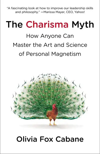 The Charisma Myth: How Anyone Can Master the Art and Science of Personal Magnetism - Paperback